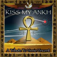 Vinnie Vincent Invasion : Kiss My Ankh